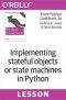 Implementing stateful objects or state machines in Python