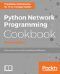 Python Network Programming Cookbook · 2nd Edition