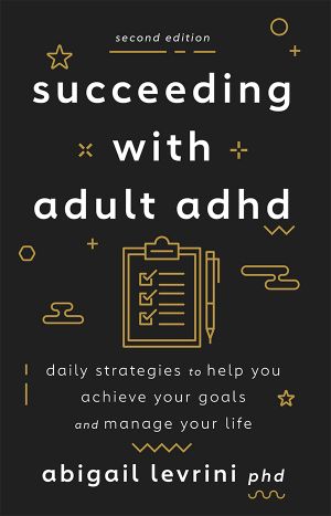 Succeeding With Adult ADHD