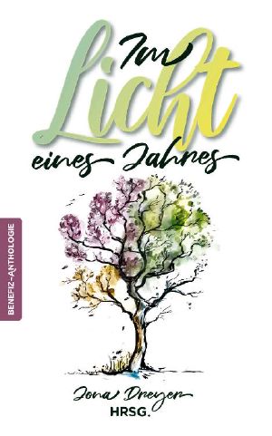 Im Licht eines Jahres: Benefiz-Anthologie (German Edition)