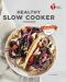 American Heart Association Healthy Slow Cooker Cookbook