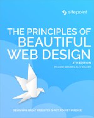 The Principles of Beautiful Web Design, 4th Edition