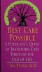 The Best Care Possible · A Physician's Quest to Transform Care Through the End of Life