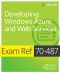 Exam Ref 70-487 · Developing Windows Azure and Web Services