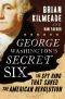 George Washington's Secret Six · The Spy Ring That Saved the American Revolution