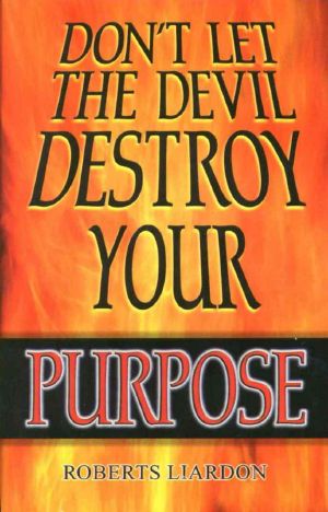 Don't Let the Devil Destroy Your Purpose