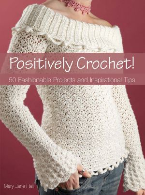 Positively Crochet!