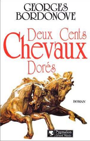 Deux Cents Chevaux Dorés · Roman