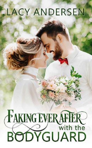 Faking Ever After with the Bodyguard: A Sweet Fake Romance