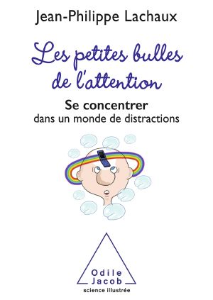 Les Petites Bulles De L’attention