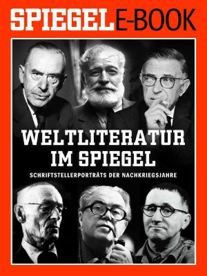 Weltliteratur im SPIEGEL - Schriftstellerporträts der Nachkriegsjahre