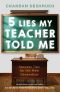 Five Lies My Teacher Told Me · Success Tips for the New Generation