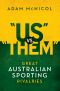 Us vs Them · Great Australian Sporting Rivalries