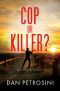 Cop or Killer? (A Luca Mystery Book 6)