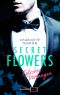 Secret Flowers · falsches Verlangen