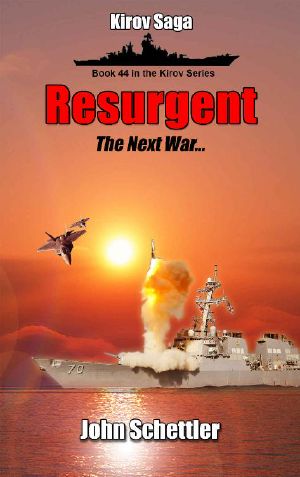 Resurgent: The Next War, Volume 4 (Kirov Series Book 44)