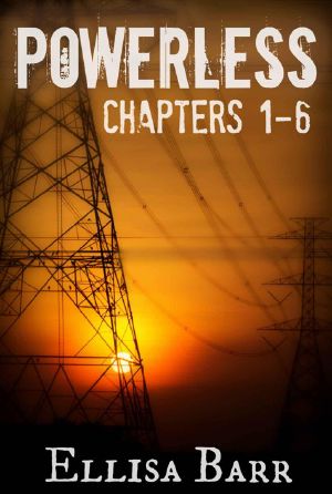 Powerless · Chapters 1-6 (The EMP Chronicles)