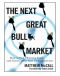 The Next Great Bull Market · How to Pick Winning Stocks and Sectors in the New Global Economy