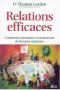 Relations Efficaces · Comment Construire Et Maintenir De Bonnes Relations