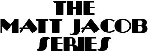 The Complete Matt Jacob Series