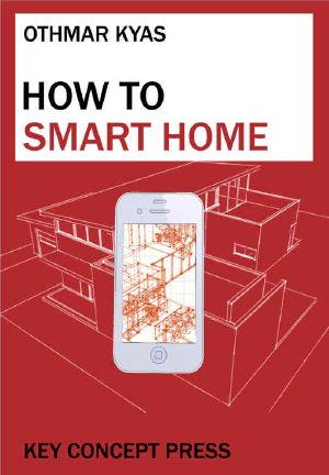 How to Smart Home · A Step by Step Guide to Your Personal Internet of Things