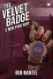 The Velvet Badge: A New York Noir