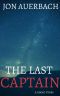 The Last Captain: A Short Story