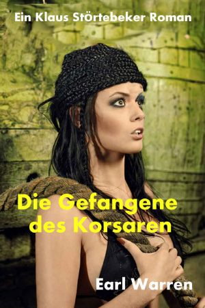 Die Gefangene des Korsaren · Ein Klaus-Störtebeker-Roman