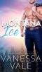 Montana Ice · A Small Town Romance - Book 2