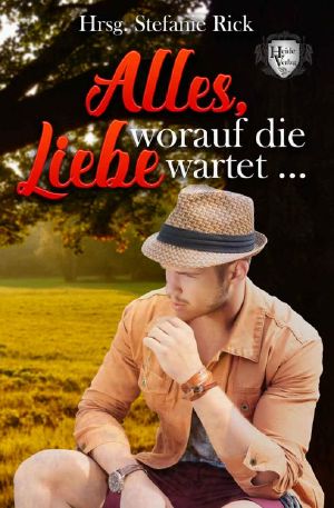 Alles, worauf die Liebe wartet … (German Edition)