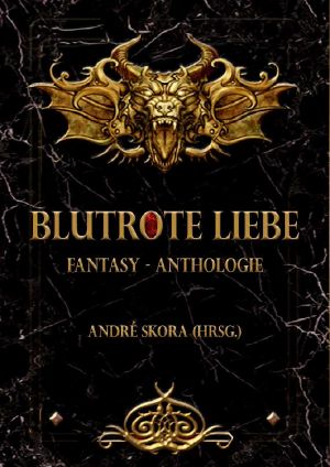 Blutrote Liebe · Fantasy-Anthologie