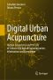 Digital Urban Acupuncture