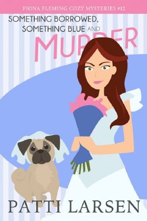 Something Borrowed, Something Blue and Murder