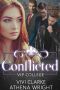 Conflicted · A Reverse Harem Romance (VIP College Book 2)