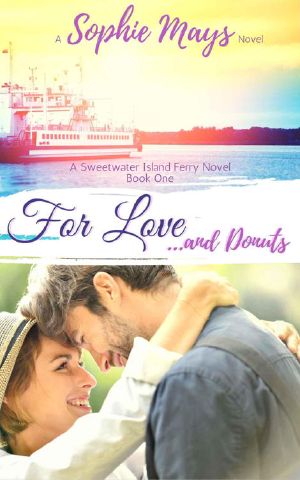 For Love...and Donuts · A Feel-Good Contemporary Christian Romance (A Sweetwater Island Ferry Book Book 1)