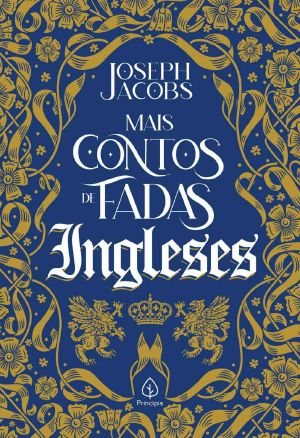 Mais contos de fadas ingleses (Clássicos da literatura mundial)