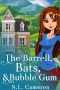 The Barrell, Bats and Bubble Gum