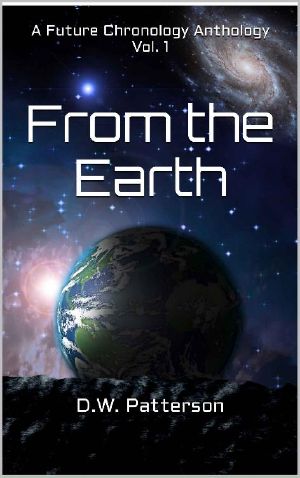 From the Earth: A Future Chronology Anthology