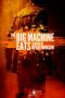 The Big Machine Eats