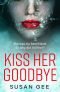 Kiss Her Goodbye