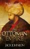 The Ottoman Empire · the Untold Story to Its Rise and Fall