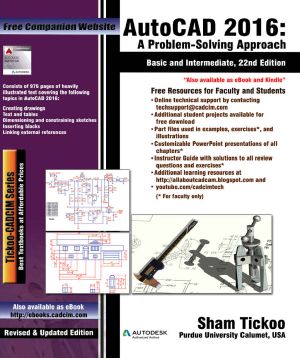 AutoCAD 2016 · A Problem - Solving Approach, Basic and Intermediate, 22nd Edition