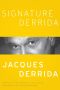 Signature Derrida (A Critical Inquiry Book)