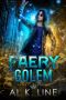 Faery Golem (Freaky Finders Book 2)