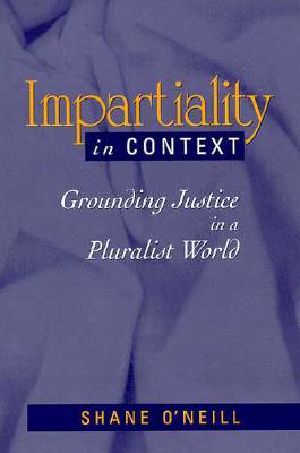 Impartiality in Context · Grounding Justice in a Pluralist World