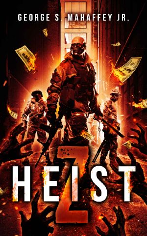 Z Heist · A Post-Apocalyptic Thriller