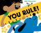You Rule!