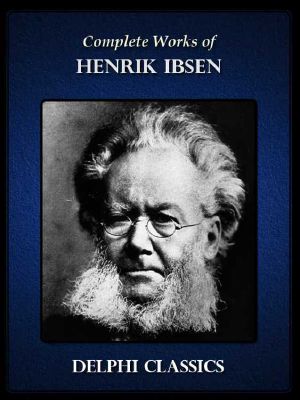 Complete Works of Henrik Ibsen