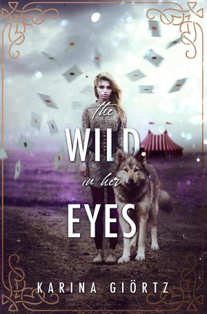 The Wild in her Eyes