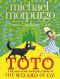 Toto · The Dog-Gone Amazing Story of the Wizard of Oz